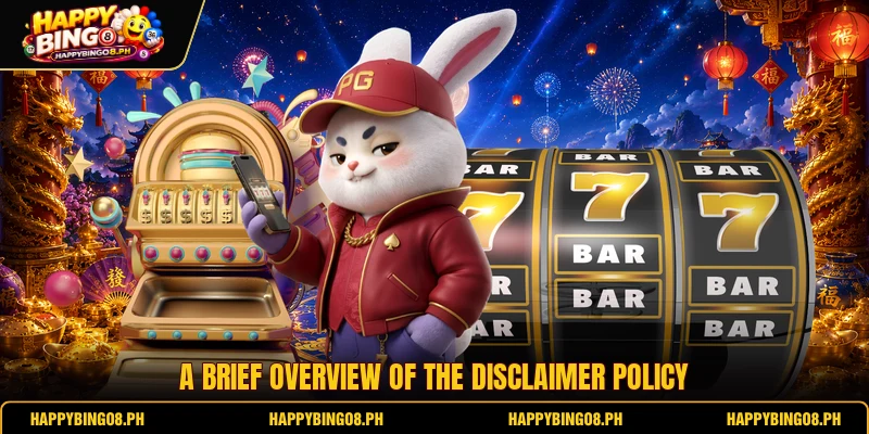 A brief overview of the disclaimer policy A brief overview of the disclaimer policy