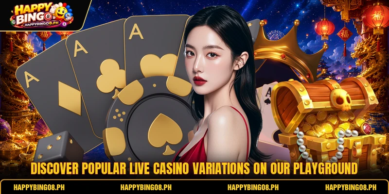 Discover popular Live Casino variations on our playground