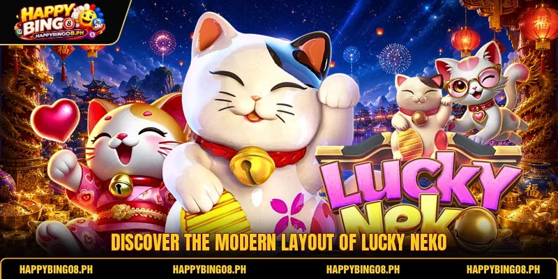 Discover the modern layout of Lucky Neko