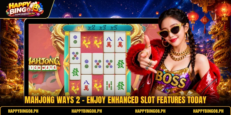 Mahjong Ways 2 - Enjoy Enhanced Slot Features Today