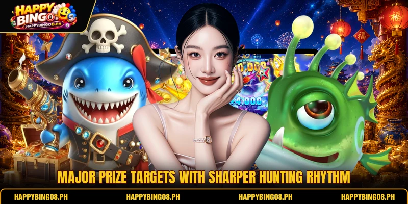 Major prize targets with sharper hunting rhythm