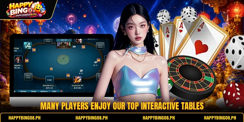 Many players enjoy our top interactive tables