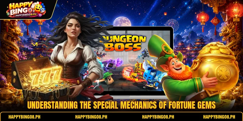 Understanding the special mechanics of Fortune Gems Understanding the special mechanics of Fortune Gems